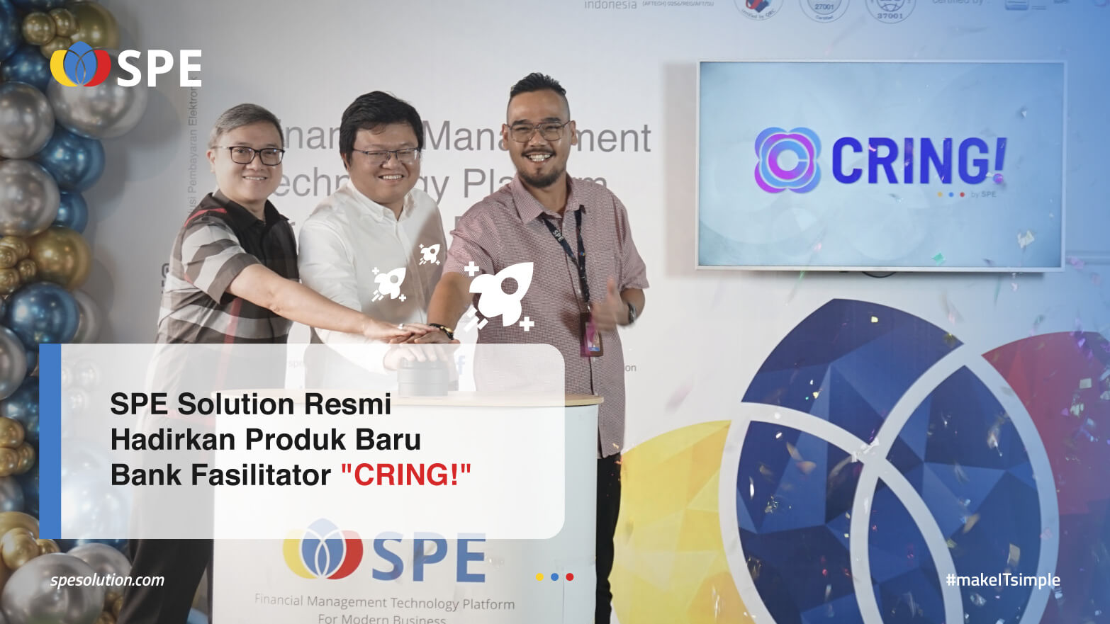 SPE Solution Resmi Hadirkan Produk Baru Bank Fasilitator 