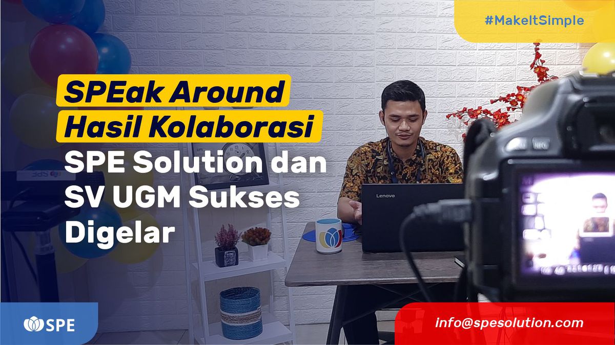 SPEak Around Hasil Kolaborasi SPE Solution dan SV UGM Sukses Digelar