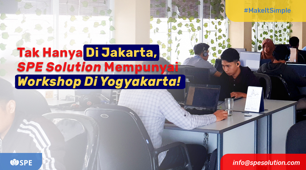 Tak Hanya Di Jakarta, SPE Solution Mempunyai Workshop Di Yogyakarta