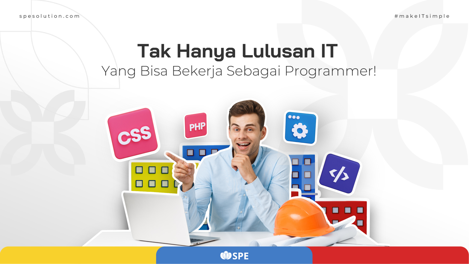 Tak Hanya Lulusan IT Yang Bisa Bekerja Sebagai Programmer!