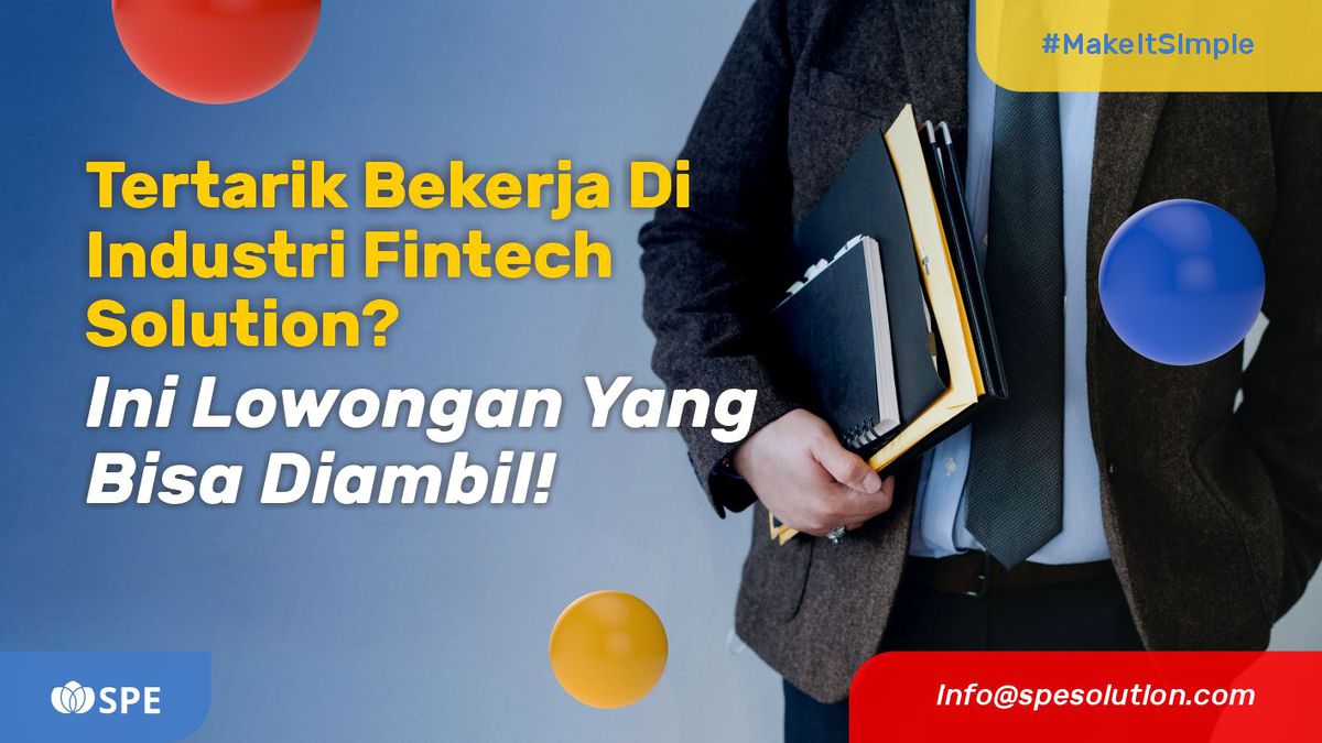 Tertarik Bekerja Di Industri Fintech Solution? Ini Lowongan Yang Bisa Diambil!
