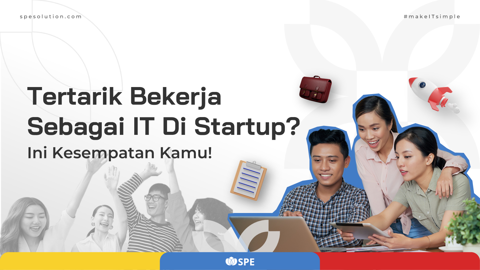 Tertarik Bekerja Sebagai IT Di Startup? Ini Kesempatan Kamu!