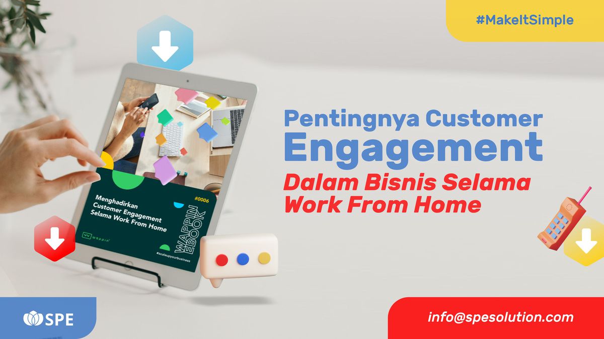 Pentingnya Customer Engagement Dalam Bisnis Selama Work From Home