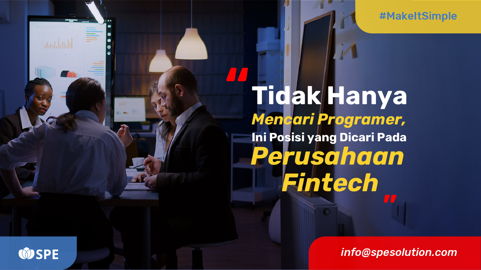 Tidak Hanya Mencari Programmer, Ini Posisi yang Dicari Pada Perusahaan Fintech!