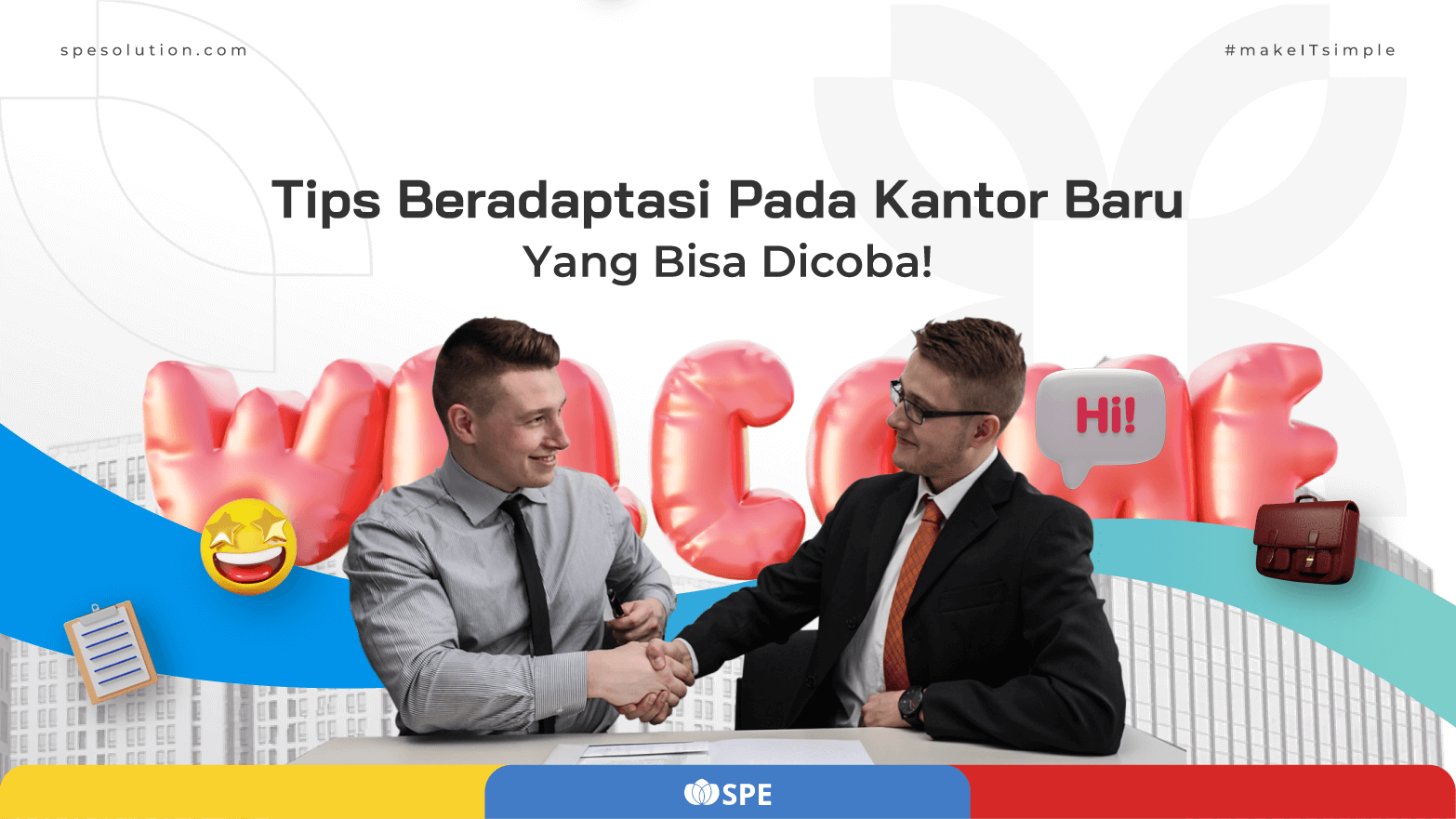 Tips Beradaptasi Pada Kantor Baru Yang Bisa Dicoba!