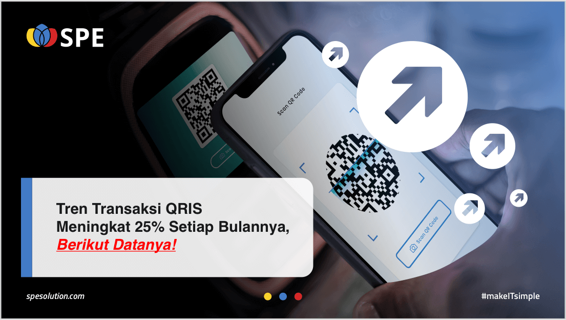 Tren Transaksi QRIS Meningkat 25% Setiap Bulannya, Berikut Datanya!